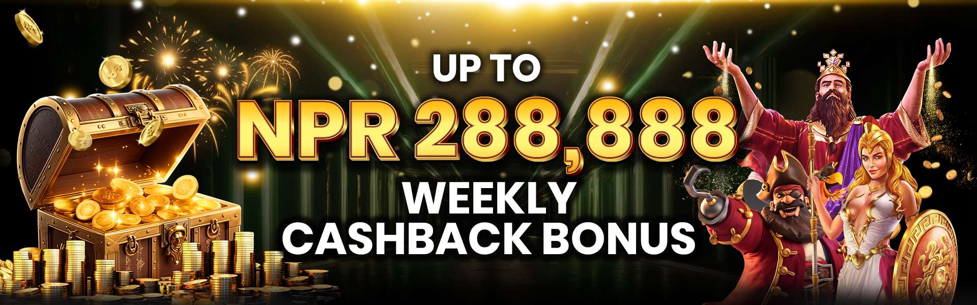 NPR 288888 Weekly Cashback Bonus